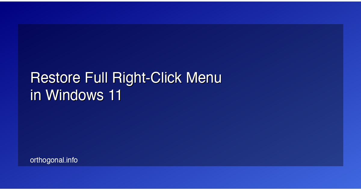Restore Full Right-Click Menu in Windows 11
