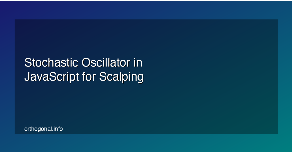 Stochastic Oscillator in JavaScript for Scalping